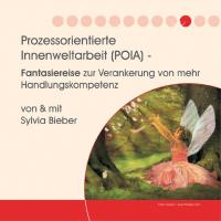 Prozessorientierte Innenweltarbeit POIA [CD] Bieber, Sylvia