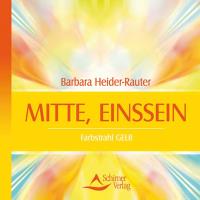 Mitte, Einssein - Farbstrahl Gelb [CD] Heider-Rauter, Barbara