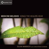 Medicine Melodies [CD] Nakkach, Silvia