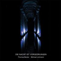 Die Nacht ist vorgedrungen [CD] Becker, Thomas & Lohmann, Michael