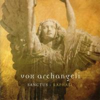 Sanctus - Raphael [CD] Vox Archangeli