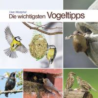 Die wichtigsten Vogeltipps [CD] Westphal, Uwe