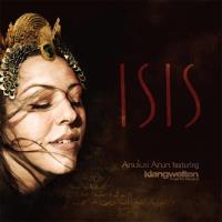 Isis [CD] Anukai Arun (Tanja Lala) feat. Klangwelten
