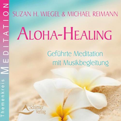Aloha Healing* [CD] Wiegl, Suzan H. & Reimann, Michael