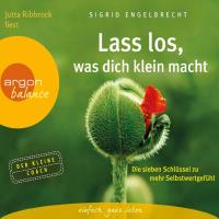 Lass los, was dich klein macht [CD] Engelbrecht, Sigrid