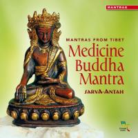 Medicine Buddha Mantra [CD] Sarva-Antah
