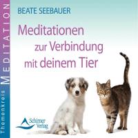 Meditationen zur Verbindung mit deinem Tier [CD] Seebauer, Beate
