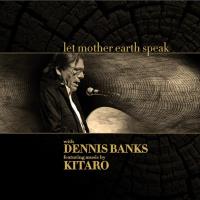 Let Mother Earth Speak [CD] Banks, Dennis & Kitaro