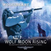 Wolf Moon Rising - Relaxation & Meditation Love Flute Music* [CD] Wolfsheart