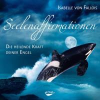 Seelenaffirmationen [2CDs] Fallois, Isabelle von