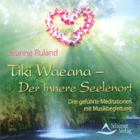Tiki Waeana - Der innere Seelenort* [CD] Ruland, Jeanne