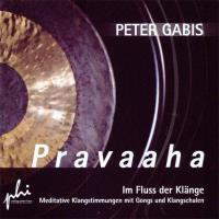 Pravaaha - Im Fluss der Klänge [CD] Gabis, Peter