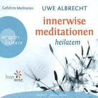 Innerwise Meditationen - Heilatem [CD] Albrecht, Uwe