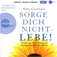 Sorge dich nicht, lebe! (mp3-CDs) Carnegie, Dale