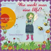 Wie weckt man eine Elfe [2CDs] Stewner, Tanya