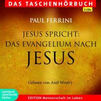 Jesus spricht: Evangelium nach Jesus [2CDs] Ferrini, Paul