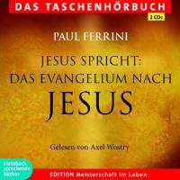 Jesus spricht: Evangelium nach Jesus [2CDs] Ferrini, Paul