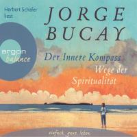 Der innere Kompass [3CDs] Bucay, Jorge
