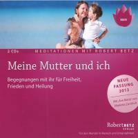 Meine Mutter und Ich [2CDs] Betz, Robert