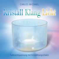 Kristall Klang Licht [CD] Carlos, Michael
