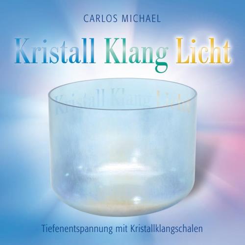 Kristall Klang Licht [CD] Carlos, Michael