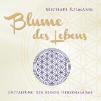 Die Blume des Lebens [CD] Reimann, Michael