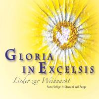 Gloria in Excelsis [CD] Zapp, Dhwani Wil & Sellge, Svea