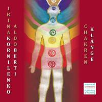 Chakren Klänge [CD] Kornilenko, Irina & Berti, Aldo