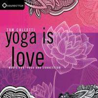 Yoga is Love [CD] Colletti, Tom