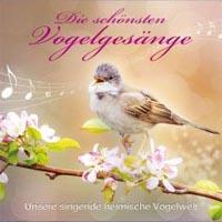 Die schönsten Vogelgesänge [CD] Dingler, Karl-Heinz