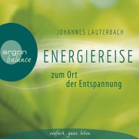 Energiereise zum Ort der Entspannung [CD] Lauterbach, Johannes