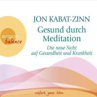 Gesund durch Meditation - Die Neue Sicht.... [3CDs]
 [CD] Kabat-Zinn, Jon