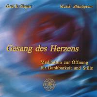 Gesang des Herzens [CD] Ziegler, Gerd Bodhi & Shantiprem