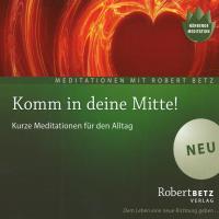 Komm in deine Mitte [CD] Betz, Robert