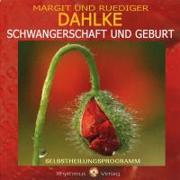 Schwangerschaft und Geburt [CD] Dahlke, Rüdiger