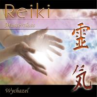 Reiki Masterclass [CD] Wychazel