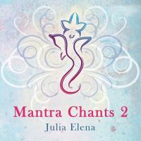 Mantra Chants Vol. 2 [CD] Elena, Julia