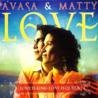 Love is King, Love is Queen [CD] Love, Avasa & Matty