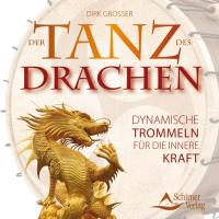 Der Tanz des Drachen [CD] Grosser, Dirk