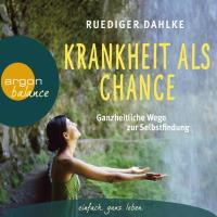 Krankheit als Chance [CD] Dahlke, Rüdiger