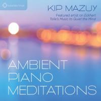 Ambient Piano Meditations [CD] Mazuy, Kip