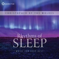 Rhythms of Sleep [CD] Christopher of the Wolves