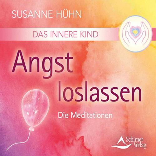Das Innere Kind Angst Loslassen Cd Huhn Susanne Silenzio Cds Dvds Downloads Ingrid Auer Essenzen Und Mehr
