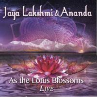 As The Lotus Blossoms [CD] Jaya Lakshmi and Ananda
