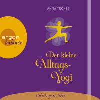 Der kleine Alltags Yogi [CD] Trökes, Anna