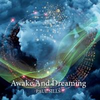 Awake and Dreaming [CD] Sills, Paul