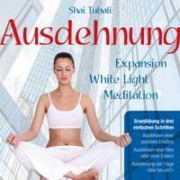 Ausdehnung - Expansion White Light Meditation [CD] Tubali, Shai