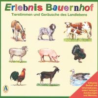 Erlebnis Bauernhof [CD] Tierstimmen und Geräusche des Landlebens