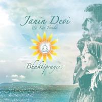 Bhaktiprayers [CD] Janin Devi