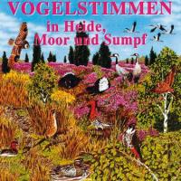Vogelstimmen in Heide, Moor und Sumpf [CD] 